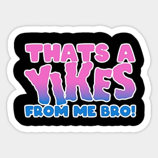 Yikes! Sticker